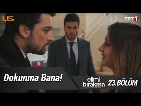 Dokunma Bana! - Elimi Bırakma 23. Bölüm