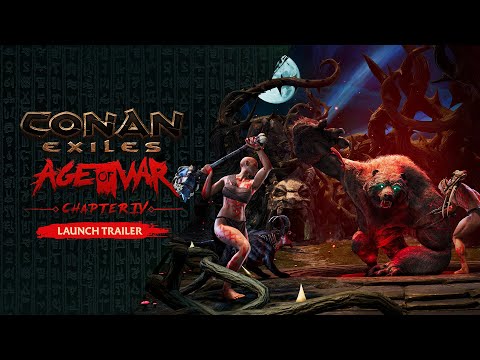 Conan Exiles: Age of War - Chapter 4 Launch Trailer