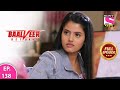 Baalveer Returns | Full Episode | Episode 138 | 10th February, 2021