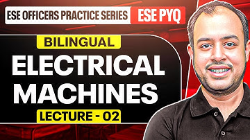 L-02 | Electrical Machines | ESE EE PYQ | ESE Officers Practice Series | Ankit Goyal
