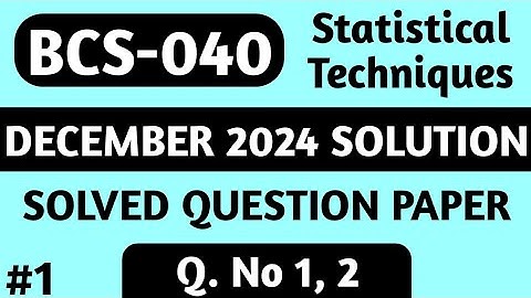 P1- Q. 1, 2 | BCS40 Dec 2024 Solution | BCS 040 Solved Question Paper | BCS 40 Important Questions