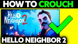 How To Crouch in Hello Neighbor 2 Nintendo Switch (2025) - Step by Step