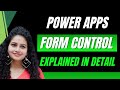 Power Apps - Form Control - Explained in Detail - Forms