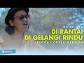 Dirantai Digelangi Rindu (Reggae Cover Version)