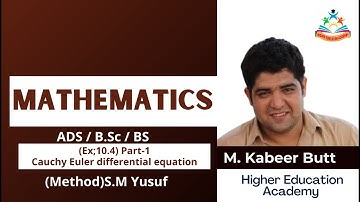 ADS, BSc, BS (Method)Ex; 10.4 Cauchy Euler differential equation, (Part-1) in Urdu/Hindi