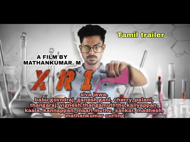 XR1 TAMIL SHORTFILM TRAILER, A FILM BY MATHANKUMAR.M class=