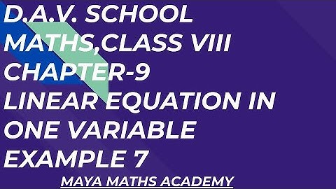 D.A.V. Math |Class VIII|Ch-9 Linear Equation In One Variable | Example 7 |