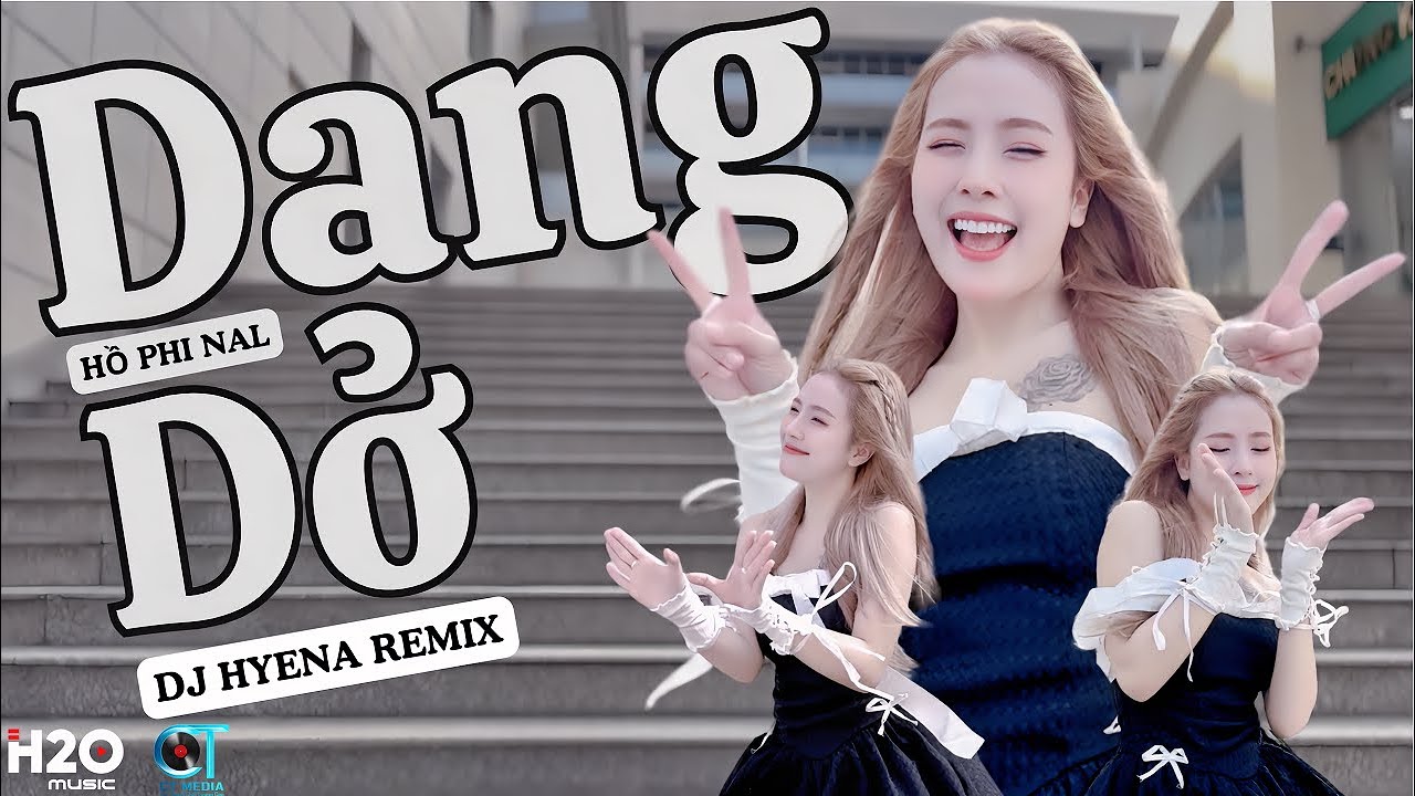 Ver DANG DỞ | DJ HYENA REMIX | HỒ PHI NAL | Thôi Tình Dang Dở Từ Đây | no YouTube Ver DANG DỞ | DJ HYENA REMIX | HỒ PHI NAL | Thôi Tình Dang Dở Từ Đây | no YouTube