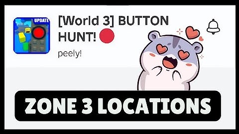 Guide To Get All ZONE 3 Buttons On Roblox Button Hunt by peely!