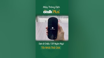 Dịch từ tiếng Pháp sang tiếng Việt bằng máy thông dịch Atalk Plus+