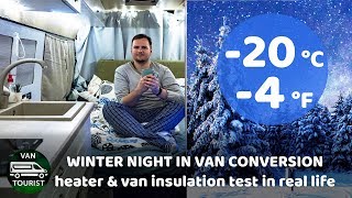 Night in camper van at -20C / -4F in winter. Sleeping in self-made van conversion with heater