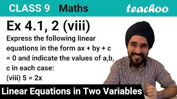 Ex 4.1, 2 (viii) - Express the linear equation 5 = 2x in form ax + by - Teachoo