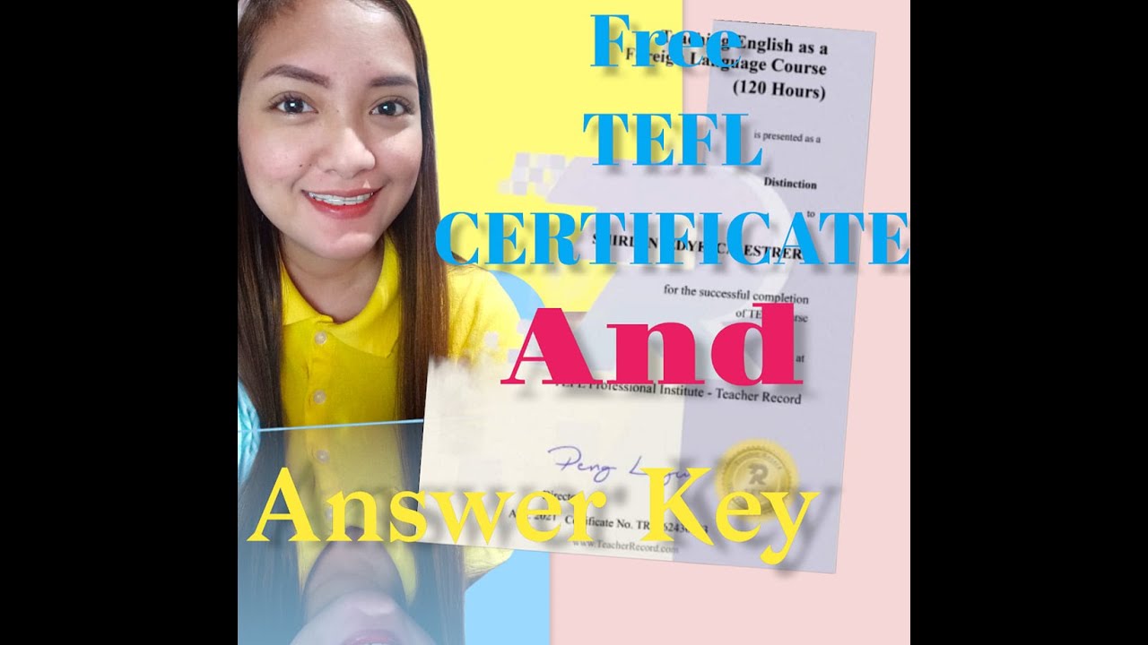 FREE TEFL CERTIFICATE WITH ANSWER KEY! 2021 Good video Quality (TEACHER