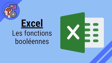 Excel : fonctions logiques ou booléennes.