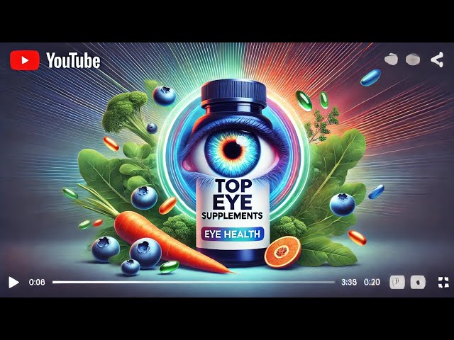 Boost your Vision! Top eye supplements!