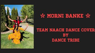 Morni Banke Dance | Team Naach Choreography | Sangeet Dance | Dance Tribe