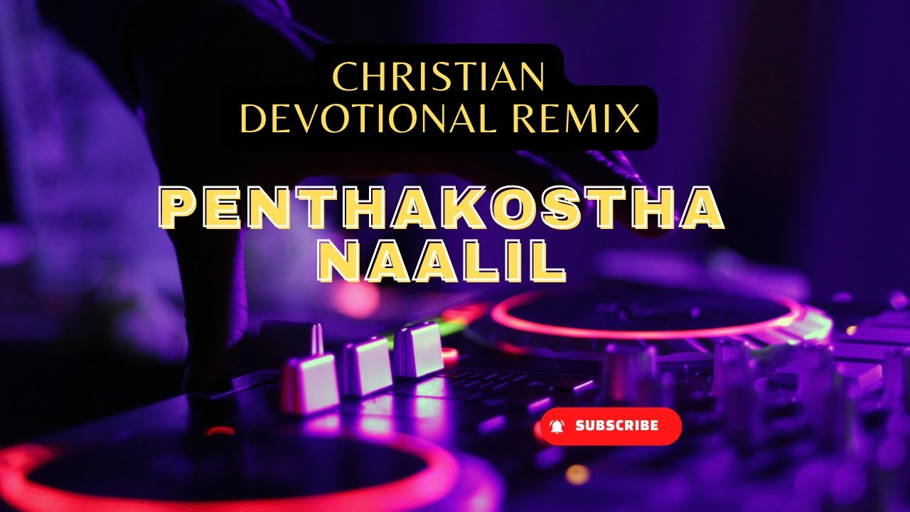 Penthakostha Naalil Remix     Malayalam Christian Devotional with lyrics