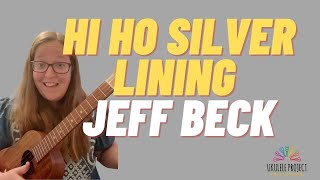 Video thumbnail of "Jeff Beck's Hi Ho Silver Lining - Ukulele Tutorial and play along"