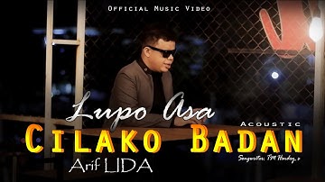 ARIF LIDA - LUPO ASA CILAKO BADAN - ACOUSTIC (OFFICIAL MUSIC VIDEO)