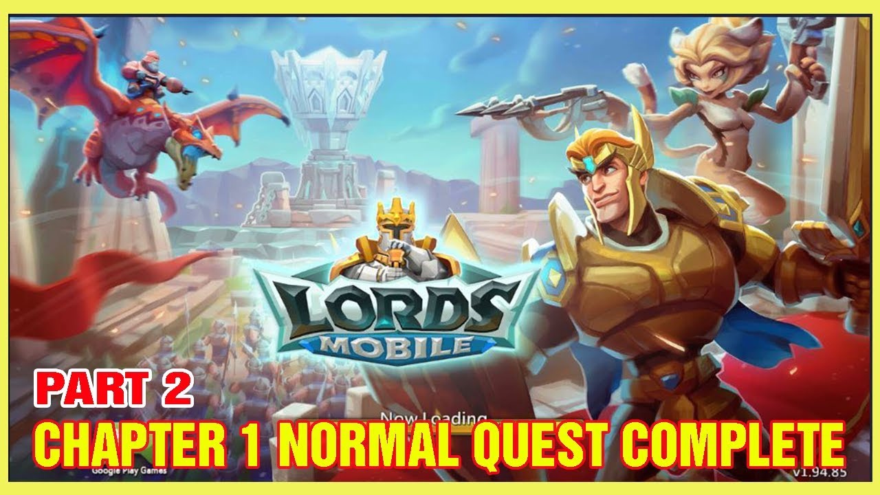Lords Mobile Chapter 1  Normal Quest Complete || Part 2
