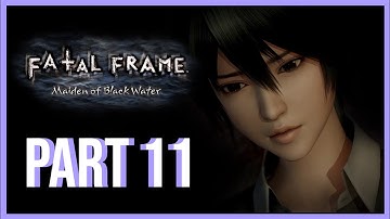【Fatal Frame / Project Zero】Maiden of Black Water【PART 11/Blind 】