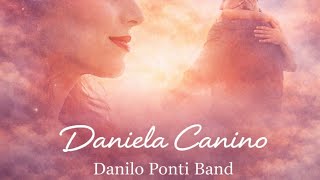 TI AVRÒ (Official video) - DANIELA CANINO - DANILO PONTI BAND