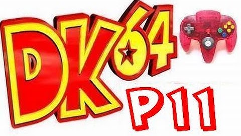 Donkey Kong 64 101% Part 11 w/ ControllerCam