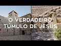 O verdadeiro túmulo de Jesus l Especial de Páscoa