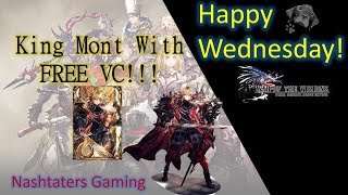 Happy Wednesday! FREE Chance for King Mont? And His Vision Card is FREE??? Sign me up! WoTV FFBE
