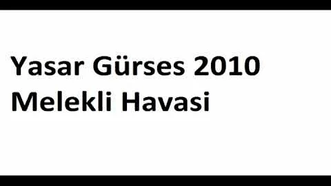 Yasar Gürses - Melekli Havasi 2010