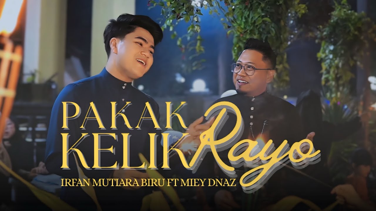 Kefli Rarik Pakak Kelik Raya - Irfan Mutiara Biru ft. Miey Dnaz (Official Music ...