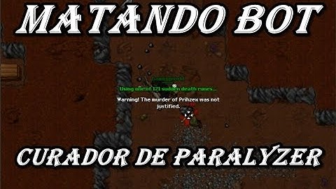 Tibia - Matando bot - Curador de paralyzer