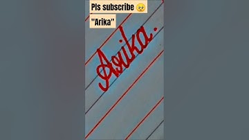 Write "Arika" comment your name #calligraphy #learn #art #nameart #arika #shortvideo#trending#shorts