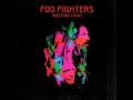 Foo Fighters - Bridge Burning (With Lyrics)