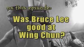 Was Bruce Lee good at Wing Chun ? part 1 - Adam Chan - Kung Fu Report