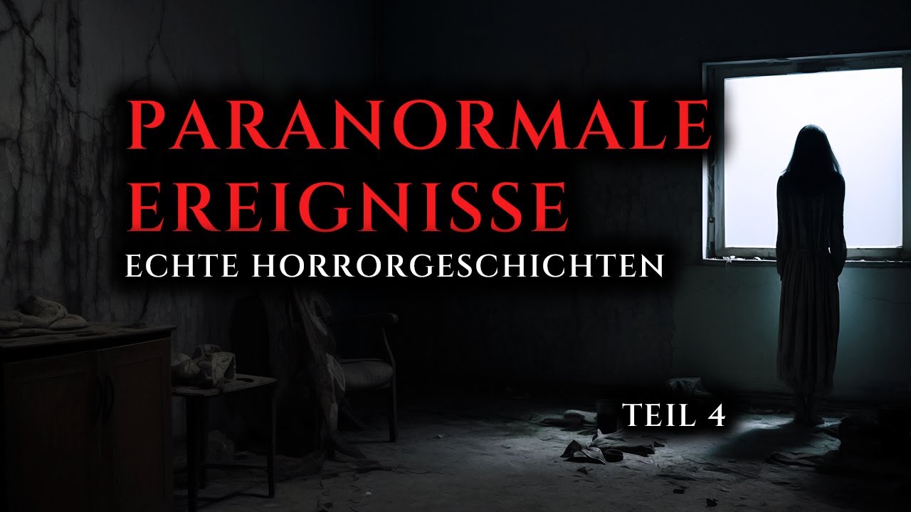 Wahre Horrorgeschichten von paranormalen Ereignissen - Teil 4 | Echte Geschichten