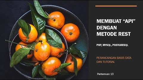 13 - Membuat API dengan REST (Mysql, PostgreSQL, dan PHP)