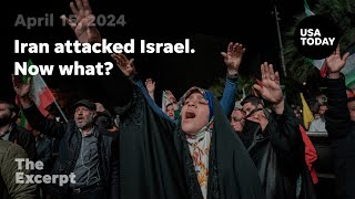 Iran Attacked Israel. Now What? | The Excerpt
