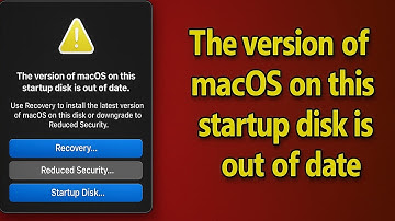 "How to Fix macOS Startup Disk Out of Date Error (2025) | Step by Step Guide"