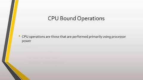 5 - CPU vs I/O Bound Operations