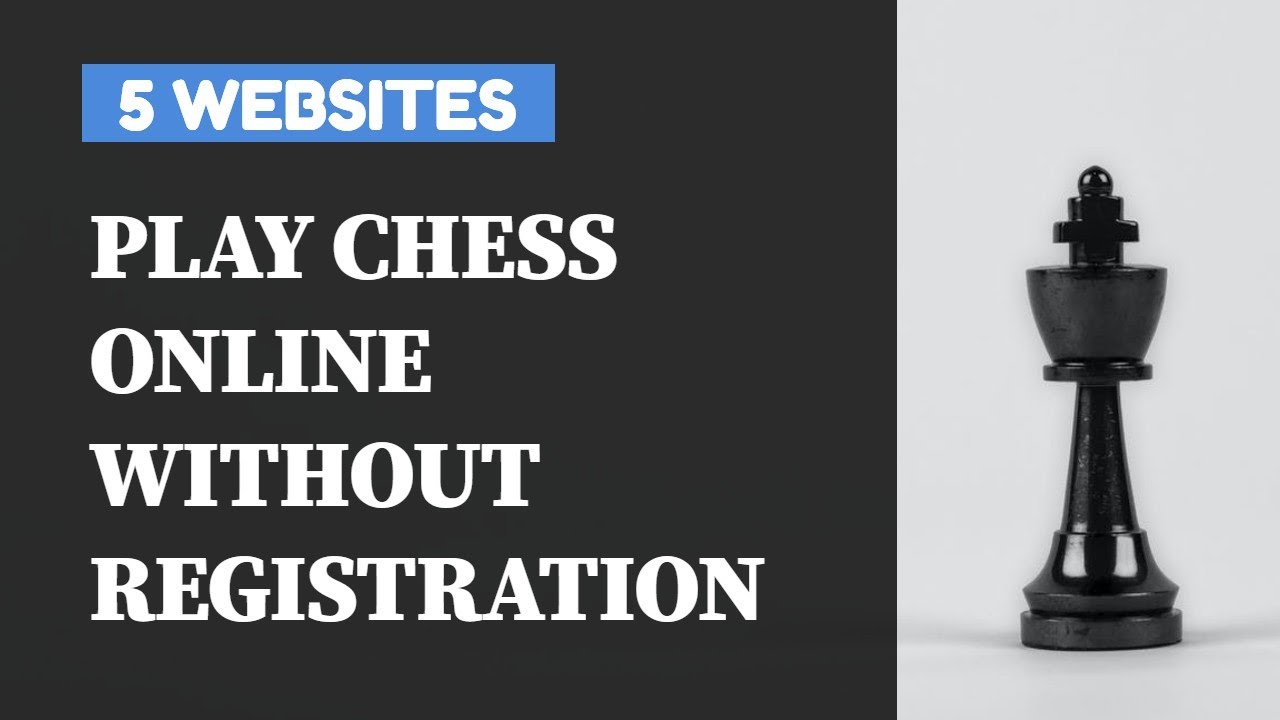 5 Best Websites To Play Chess Online With Friends or Against Computer For  Free Without Registration