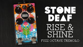 Stone Deaf Rise & Shine Fuzz Octave Tremolo