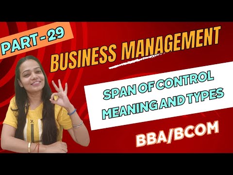 Business Management | Span Of Control | Meaning | Concept |Types | BBA / Bcom | Part - 29 #bbabcom