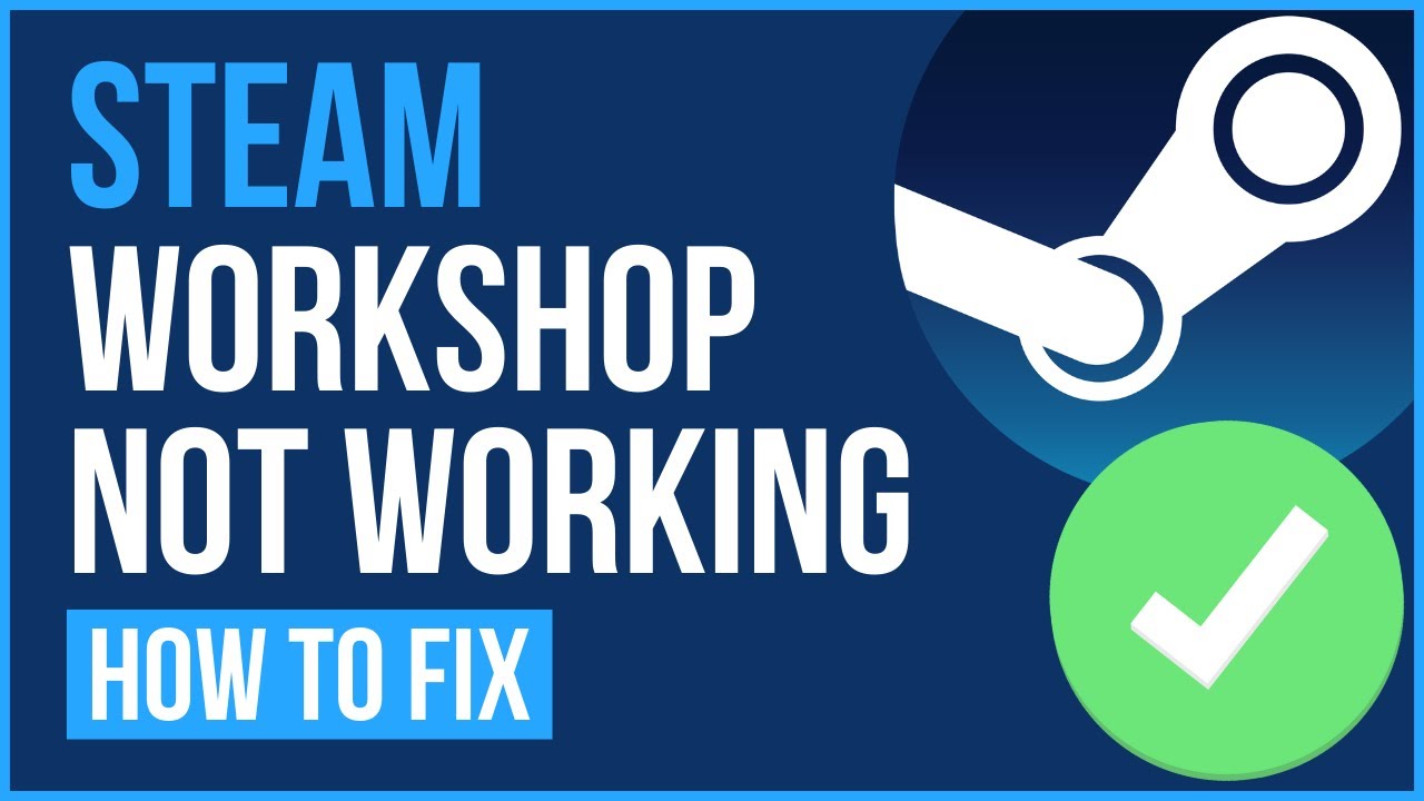 HOW TO FIX STEAM WORKSHOP DOWNLOADER NOT WORKING