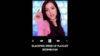 Blackpink Speed Up Playlist