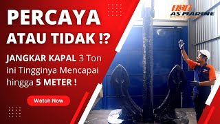 Review Jangkar Kapal Berat 3 Ton Tingginya Mencapai Hingga 5 Meter  Pt Anugrah Sukses Marine