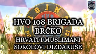 HVO 108 BRIGADA BRČKO - SOKOLOVI DIZDARUŠE