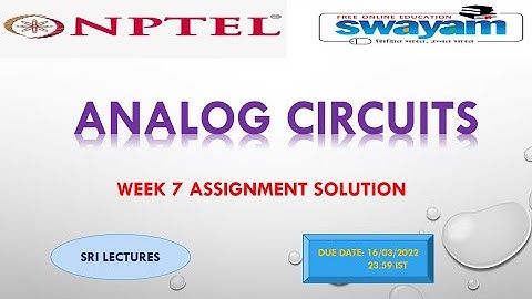 🔥100%🔥💥WEEK 7 ANALOG CIRCUITS ASSIGNMENT SOLUTION💥