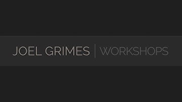 Joel Grimes Workshops