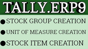 How to create stock group, unit of measure in tally erp9